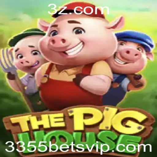 ThePigHouse: Descubra a Emoção do Jogo de Apostas 3355 Bet